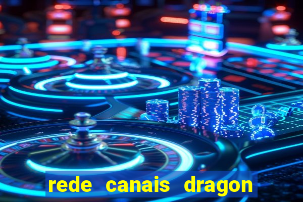 rede canais dragon ball super